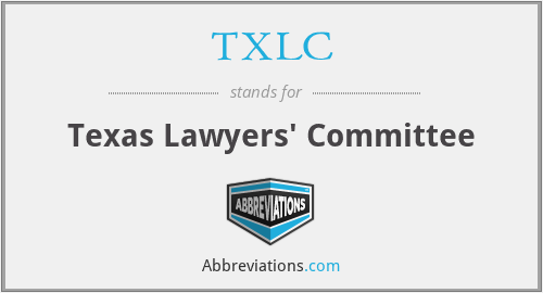TXLC - Texas Lawyers' Committee