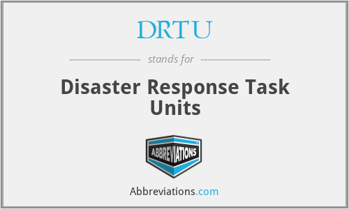 DRTU - Disaster Response Task Units