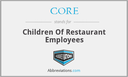 CORE - Children Of Restaurant Employees