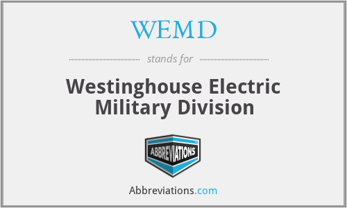 WEMD - Westinghouse Electric Military Division