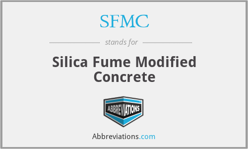 SFMC - Silica Fume Modified Concrete
