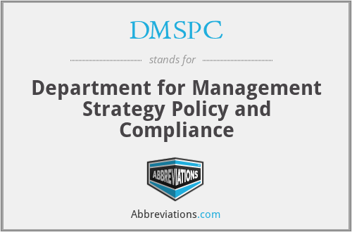 DMSPC - Department for Management Strategy Policy and Compliance
