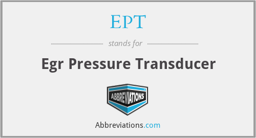EPT - Egr Pressure Transducer