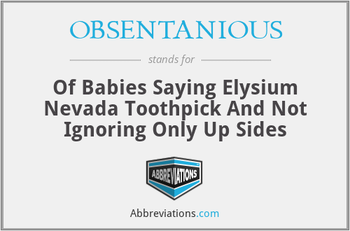 OBSENTANIOUS - Of Babies Saying Elysium Nevada Toothpick And Not Ignoring Only Up Sides