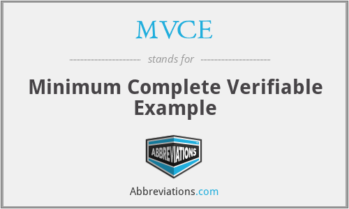 MVCE - Minimum Complete Verifiable Example