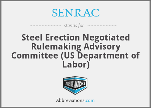 SENRAC - Steel Erection Negotiated Rulemaking Advisory Committee (US Department of Labor)