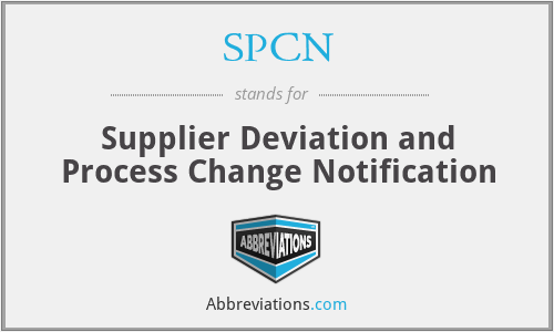 SPCN - Supplier Deviation and Process Change Notification