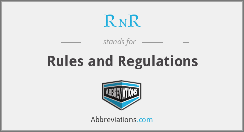 RnR - Rules and Regulations