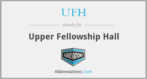 UFH - Upper Fellowship Hall