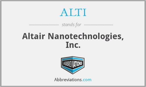 ALTI - Altair Nanotechnologies, Inc.