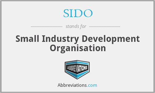 SIDO - Small Industry Development Organisation