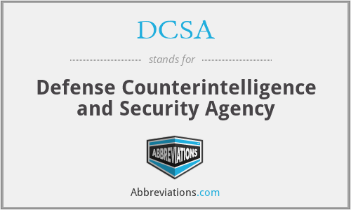 DCSA - Defense Counterintelligence and Security Agency