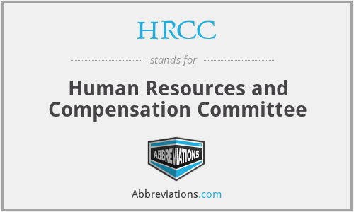 HRCC - Human Resources and Compensation Committee