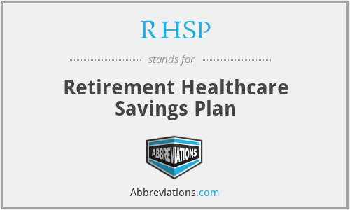 RHSP - Retirement Healthcare Savings Plan