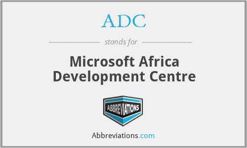 ADC - Microsoft Africa Development Centre