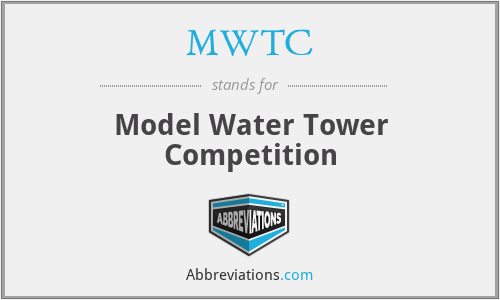 MWTC - Model Water Tower Competition