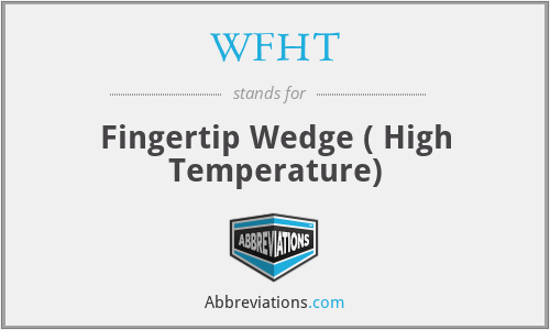 WFHT - Fingertip Wedge ( High Temperature)