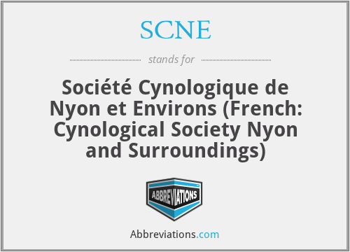 SCNE - Société Cynologique de Nyon et Environs (French: Cynological Society Nyon and Surroundings)