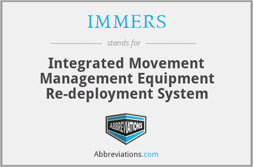 IMMERS - Integrated Movement Management Equipment Re-deployment System