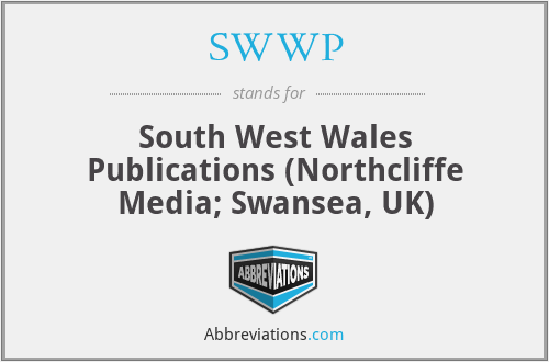 SWWP - South West Wales Publications (Northcliffe Media; Swansea, UK)