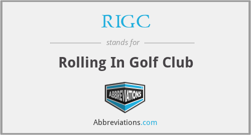 RIGC - Rolling In Golf Club