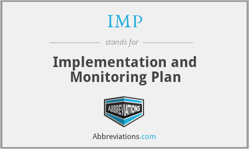 IMP - Implementation and Monitoring Plan