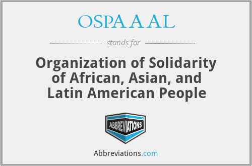 OSPAAAL - Organization of Solidarity of African, Asian, and Latin American People