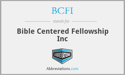 BCFI - Bible Centered Fellowship Inc