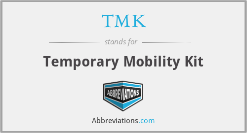 TMK - Temporary Mobility Kit