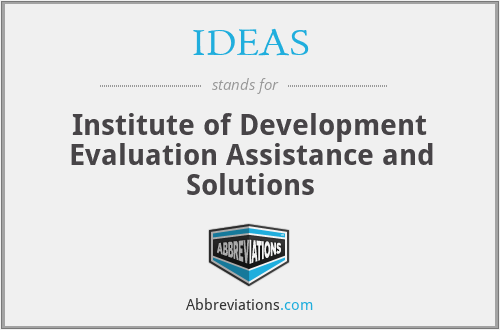 IDEAS - Institute of Development Evaluation Assistance and Solutions