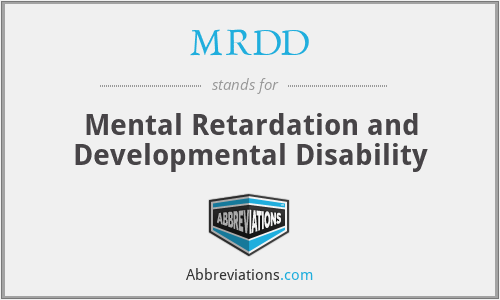MRDD - Mental Retardation and Developmental Disability