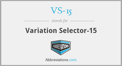 VS-15 - Variation Selector-15