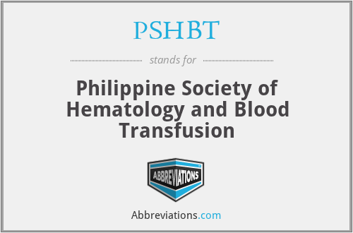 PSHBT - Philippine Society of Hematology and Blood Transfusion