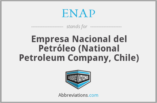 ENAP - Empresa Nacional del Petróleo (National Petroleum Company, Chile)