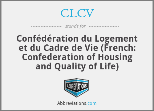 CLCV - Confédération du Logement et du Cadre de Vie (French: Confederation of Housing and Quality of Life)