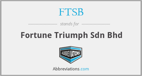 FTSB - Fortune Triumph Sdn Bhd