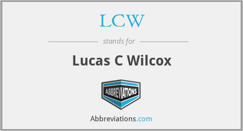 LCW - Lucas C Wilcox