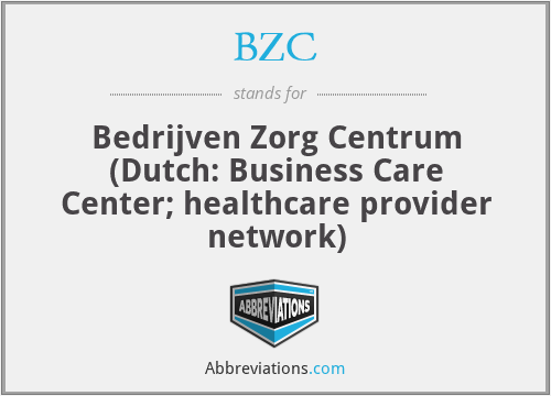 BZC - Bedrijven Zorg Centrum (Dutch: Business Care Center; healthcare provider network)