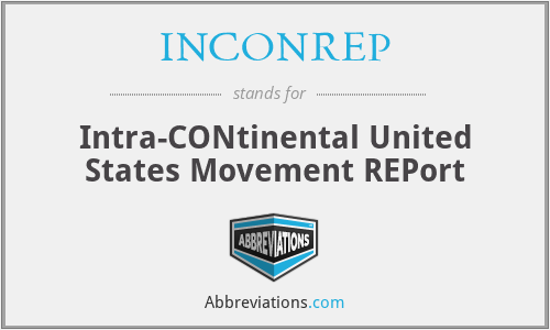 INCONREP - Intra-CONtinental United States Movement REPort