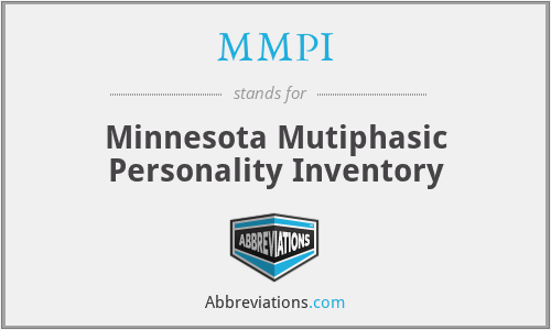 MMPI - Minnesota Mutiphasic Personality Inventory
