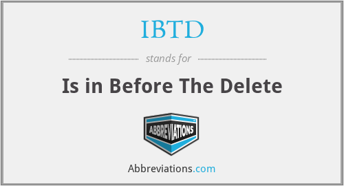 IBTD - Is in Before The Delete
