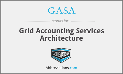 GASA - Grid Accounting Services Architecture