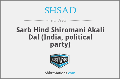 SHSAD - Sarb Hind Shiromani Akali Dal (India, political party)
