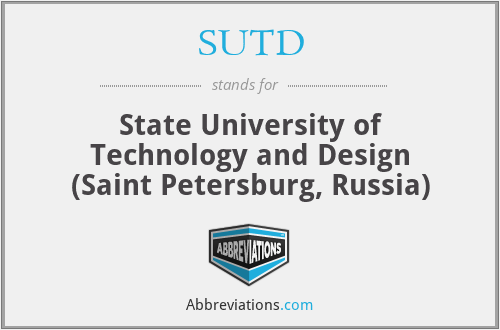 SUTD - State University of Technology and Design (Saint Petersburg, Russia)