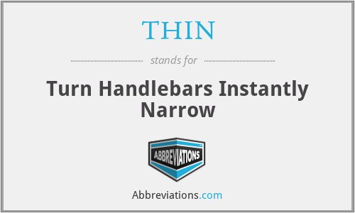 THIN - Turn Handlebars Instantly Narrow
