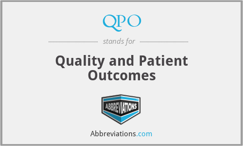QPO - Quality and Patient Outcomes