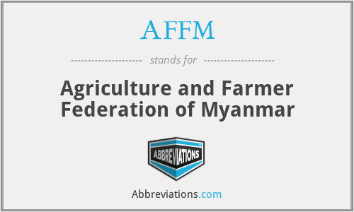 AFFM - Agriculture and Farmer Federation of Myanmar