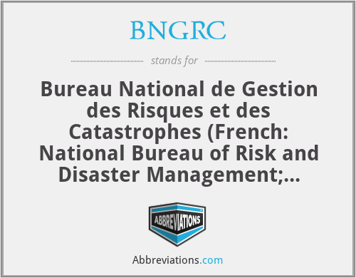 BNGRC - Bureau National de Gestion des Risques et des Catastrophes (French: National Bureau of Risk and Disaster Management; Madagascar)