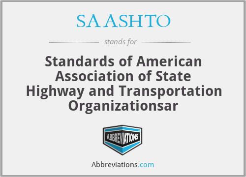 SAASHTO - Standards of American Association of State Highway and Transportation Organizationsar