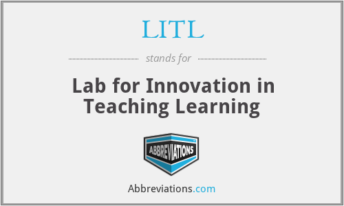 LITL - Lab for Innovation in Teaching Learning